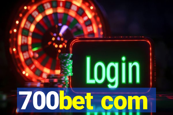 700bet com